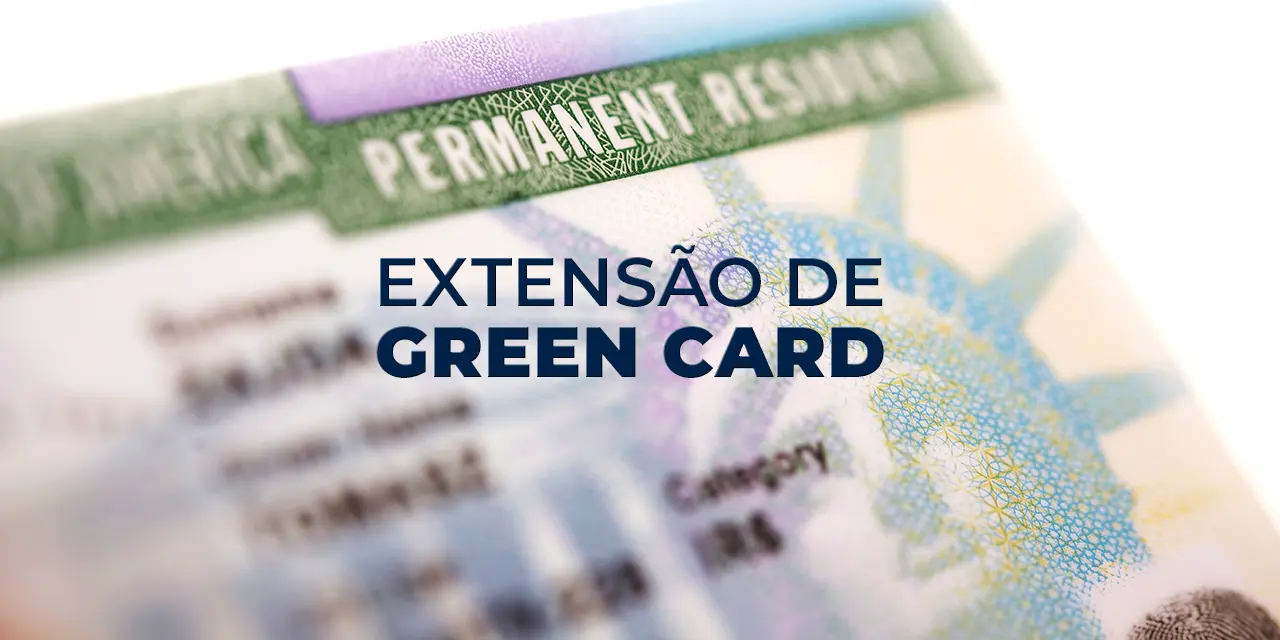 Extensão de Green Card durante naturalização