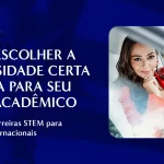 Como escolher a universidade certa nos EUA para seu perfil acadêmico – Guia completo