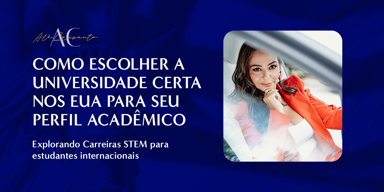 Como escolher a universidade certa nos EUA para seu perfil acadêmico – Guia completo