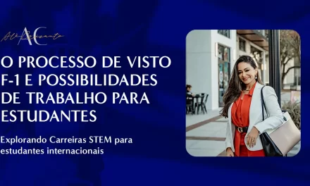 Desmistificando o processo de visto F1 e possibilidades de trabalho para estudantes internacionais nos EUA