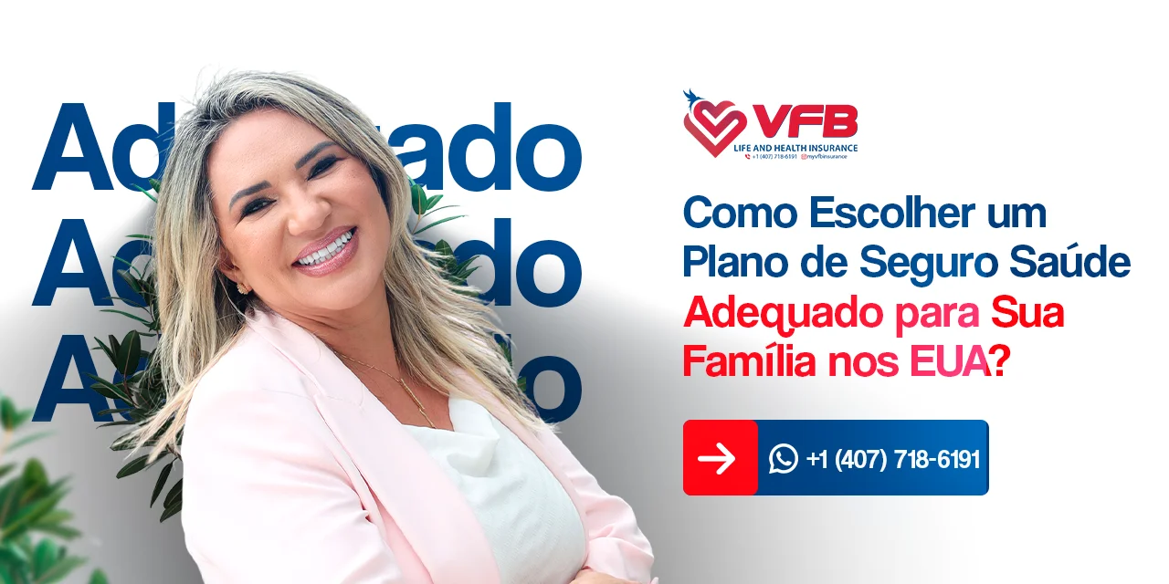 Como encontrar o plano de seguro saúde ideal para proteger sua família nos EUA