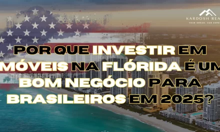 Por que investir em imóveis na Flórida é um bom negócio para brasileiros em 2025?