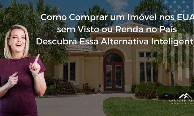 Como comprar uma casa nos EUA sem precisar de visto ou renda nos país, usando crédito no Brasil