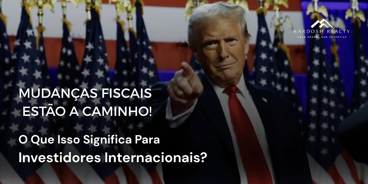 Com Trump de volta à presidência, investidores estrangeiros correm para garantir posição no mercado imobiliário americano