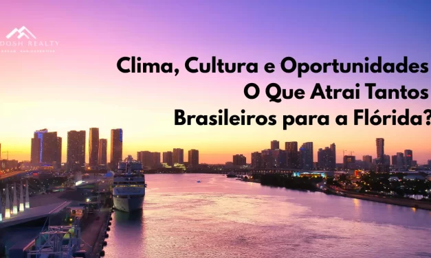Por que a Flórida segue sendo o destino favorito de brasileiros nos EUA?
