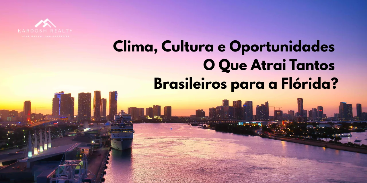 Por que a Flórida segue sendo o destino favorito de brasileiros nos EUA?