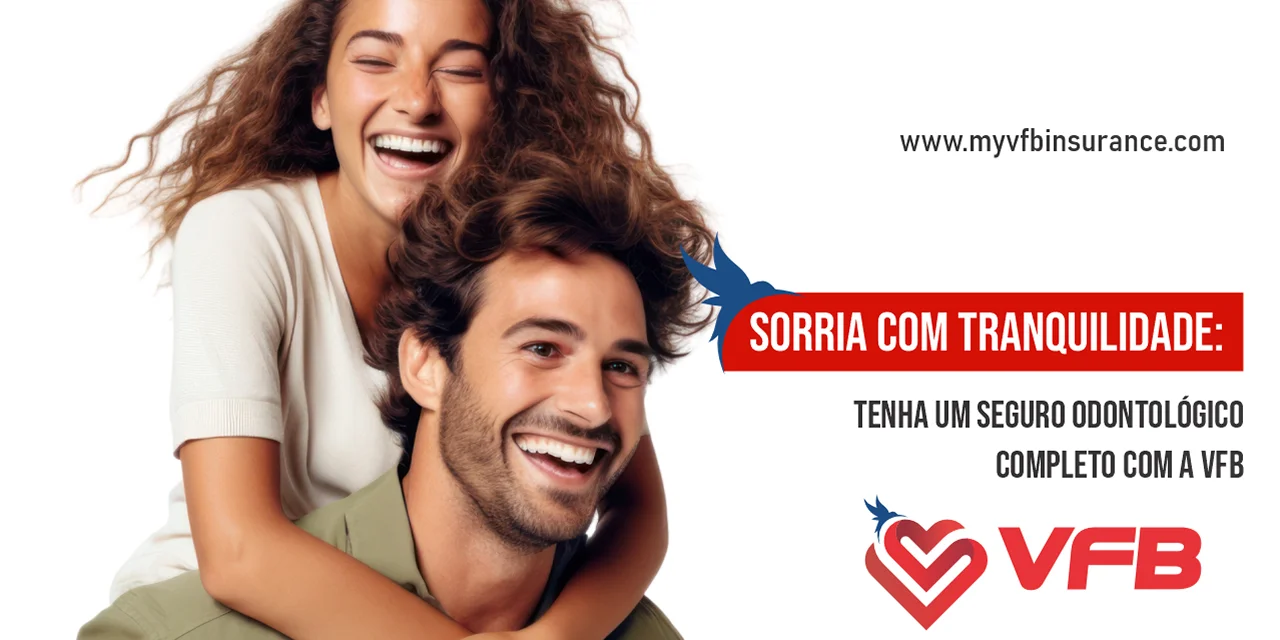 Sorria com tranquilidade: tenha um seguro odontológico completo com a VFB Insurance!