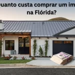 Quanto custa comprar um imóvel na Flórida? Custos visíveis e invisíveis que todo brasileiro precisa conhecer