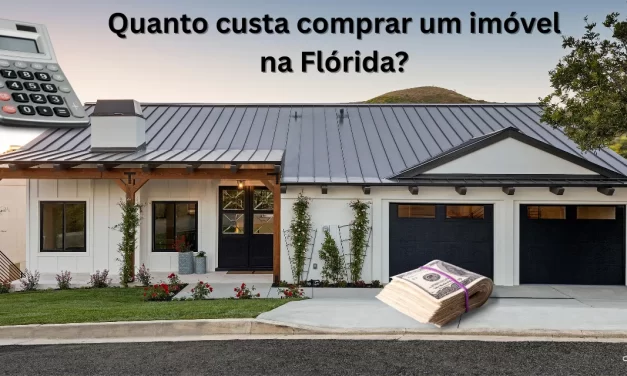 Quanto custa comprar um imóvel na Flórida? Custos visíveis e invisíveis que todo brasileiro precisa conhecer